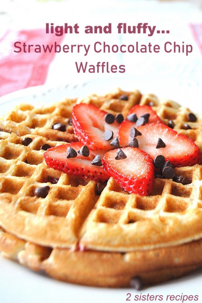 Strawberry Chocolate Chip Waffles by 2sistersrecipes.com 