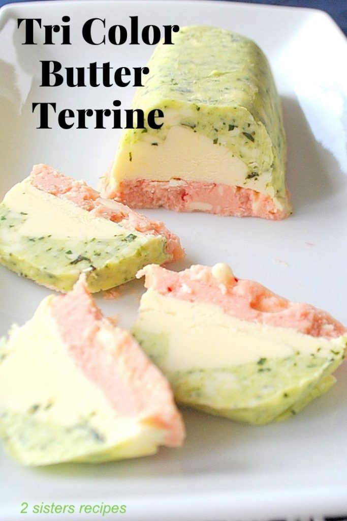 Tri-Color Butter Terrine by 2sistersrecipes.com