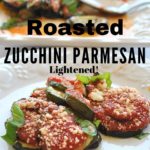 A plate filled with our roasted zucchini parmesan with fresh basil on top.