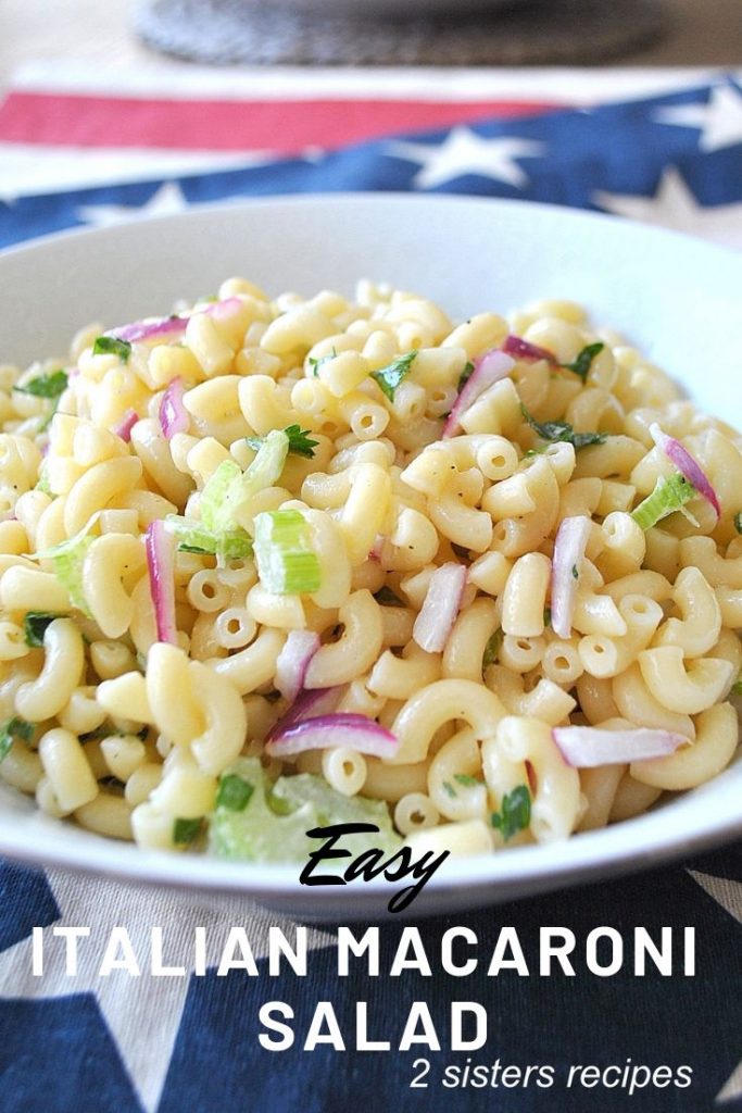 Easy Italian Macaroni Salad by 2sistersrecipes.com