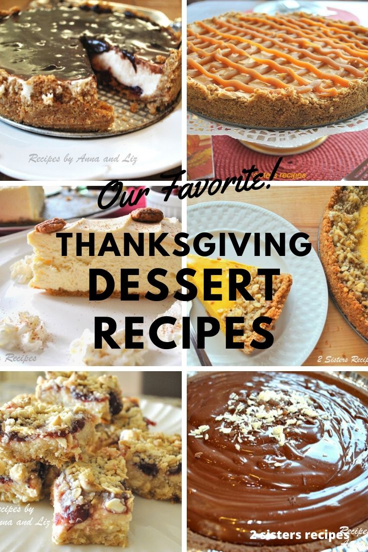 Our Favorite Thanksgiving Dessert Recipes by 2sistersrecipes.com