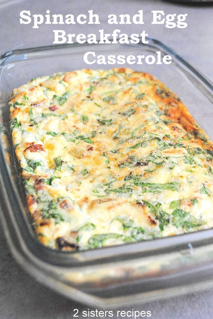 Spinach and Egg Breakfast Casserole - 2 Sisters Recipes by Anna and Liz