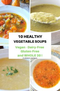 10 Healthy Vegetable Soups by 2sistersrecipes.com