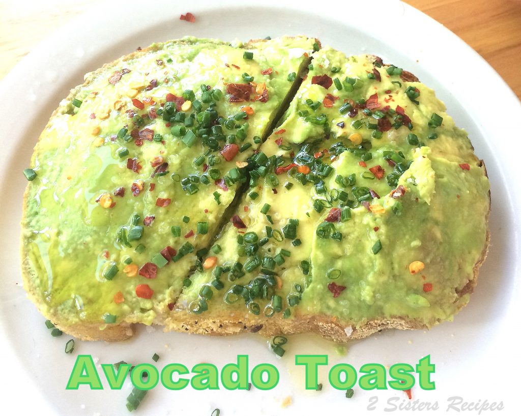 Avocado toast for breakfast by 2sistersrecipesc.om