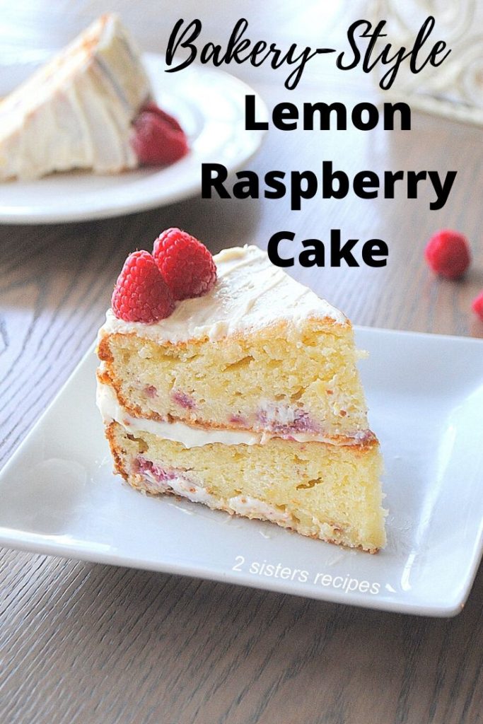 Bakery-Style Lemon Raspberry Cake by 2sistersrecipes.com