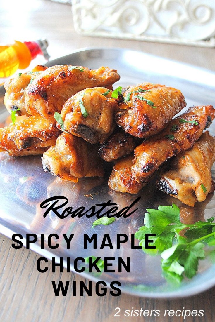 Roasted Spicy Maple Chicken Wings by 2sistersrecipes.com