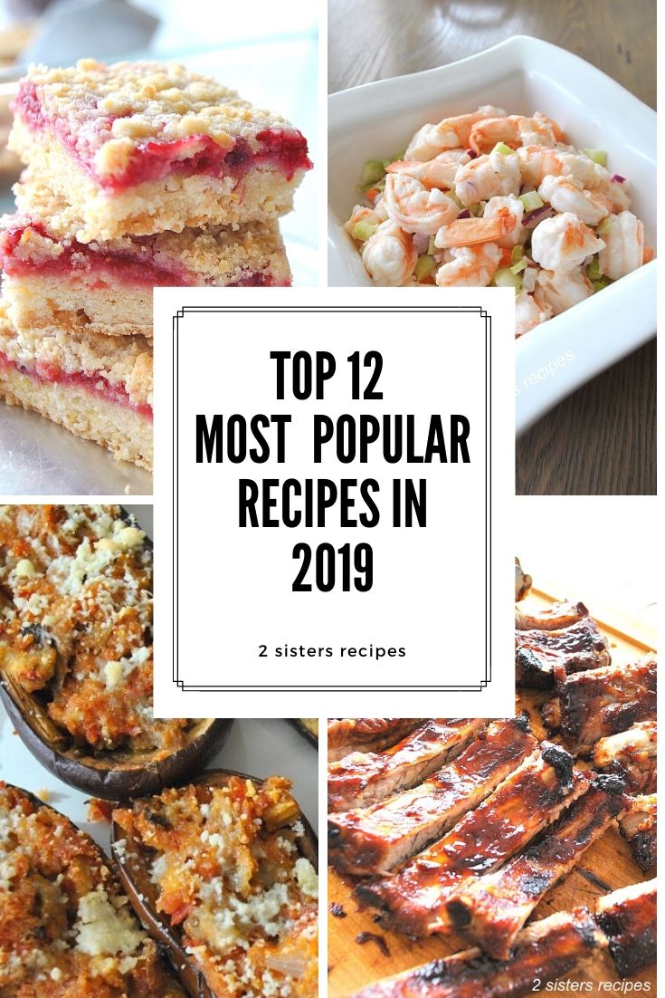 Top 12 Most Popular Recipes in 2019 by 2sistersrecipes.com