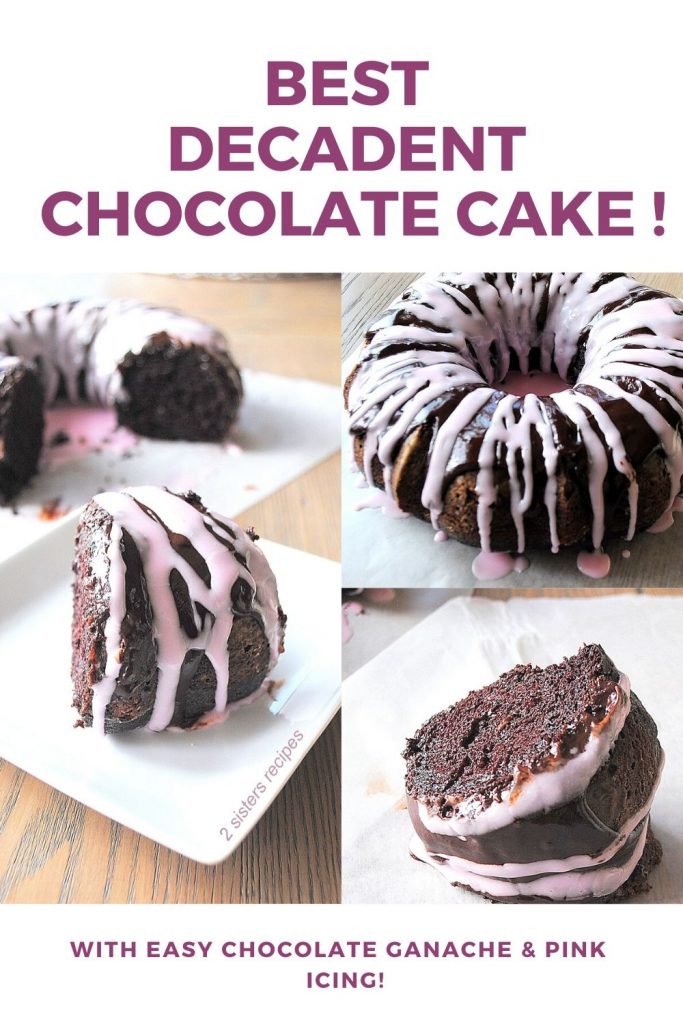 Best Decadent Chocolate Cake by 2sistersrecipes.com