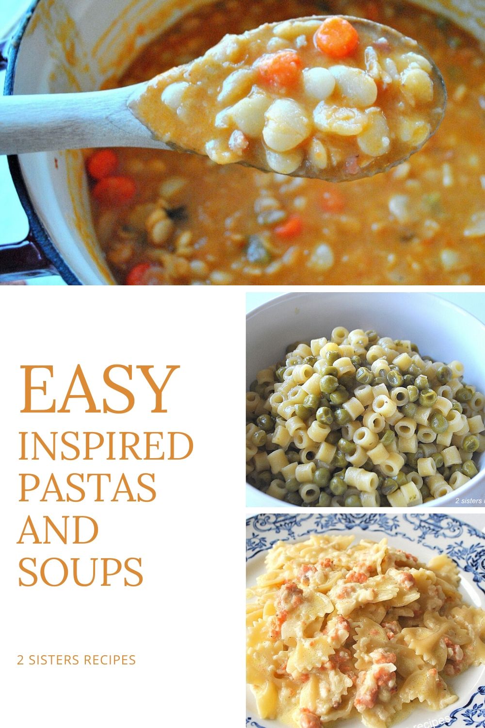 Easy Inspired Pastas and Soups by 2sistersrecipes.com