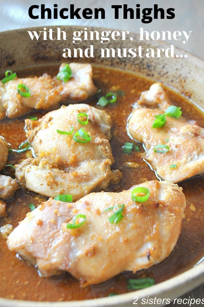 Chicken Thighs with Ginger Honey & Mustard by 2sistersrecipes.com 