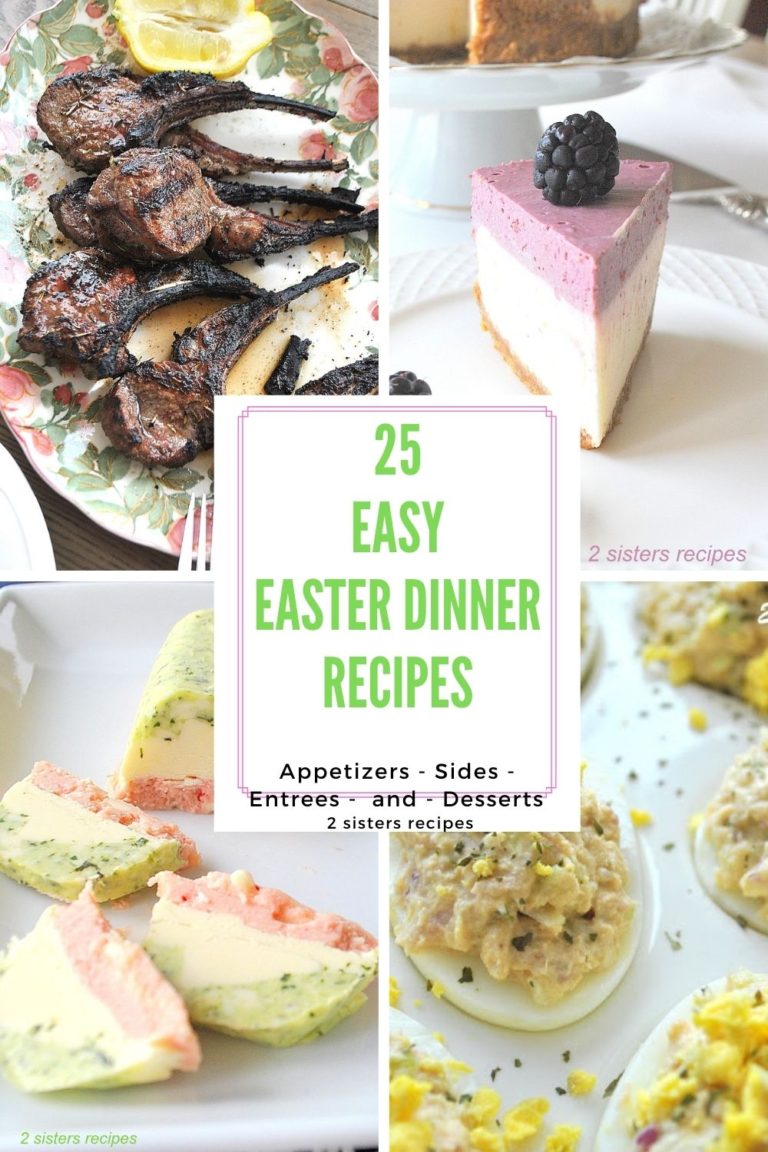 25 Easy Easter Dinner Recipes 2 Sisters Recipes by Anna and Liz