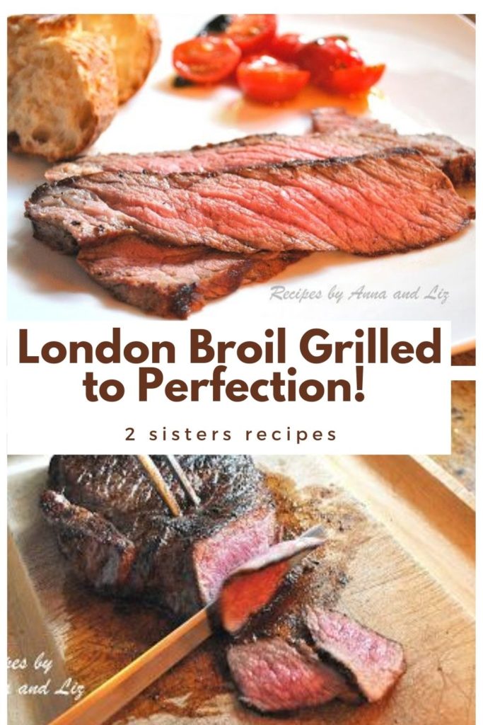 London Broil Steak Grilled to Perfection! by 2sistersrecipes.com 