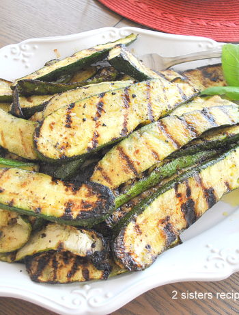 How to Grill Zucchini Perfectly by 2sistersrecipes.com