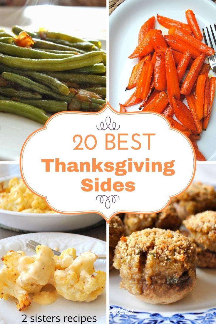 20 Best Thanksgiving Sides by 2sistersrecipes.com