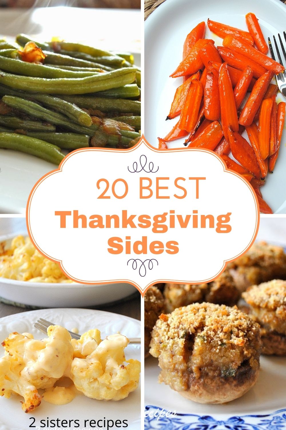 20+Best Thanksgiving Sides - 2 Sisters Recipes by Anna and Liz