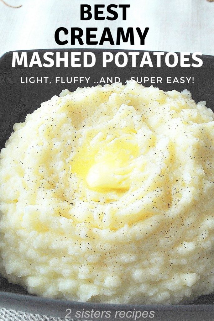 Best Creamy Mashed Potatoes by 2sistersrecipes.com 