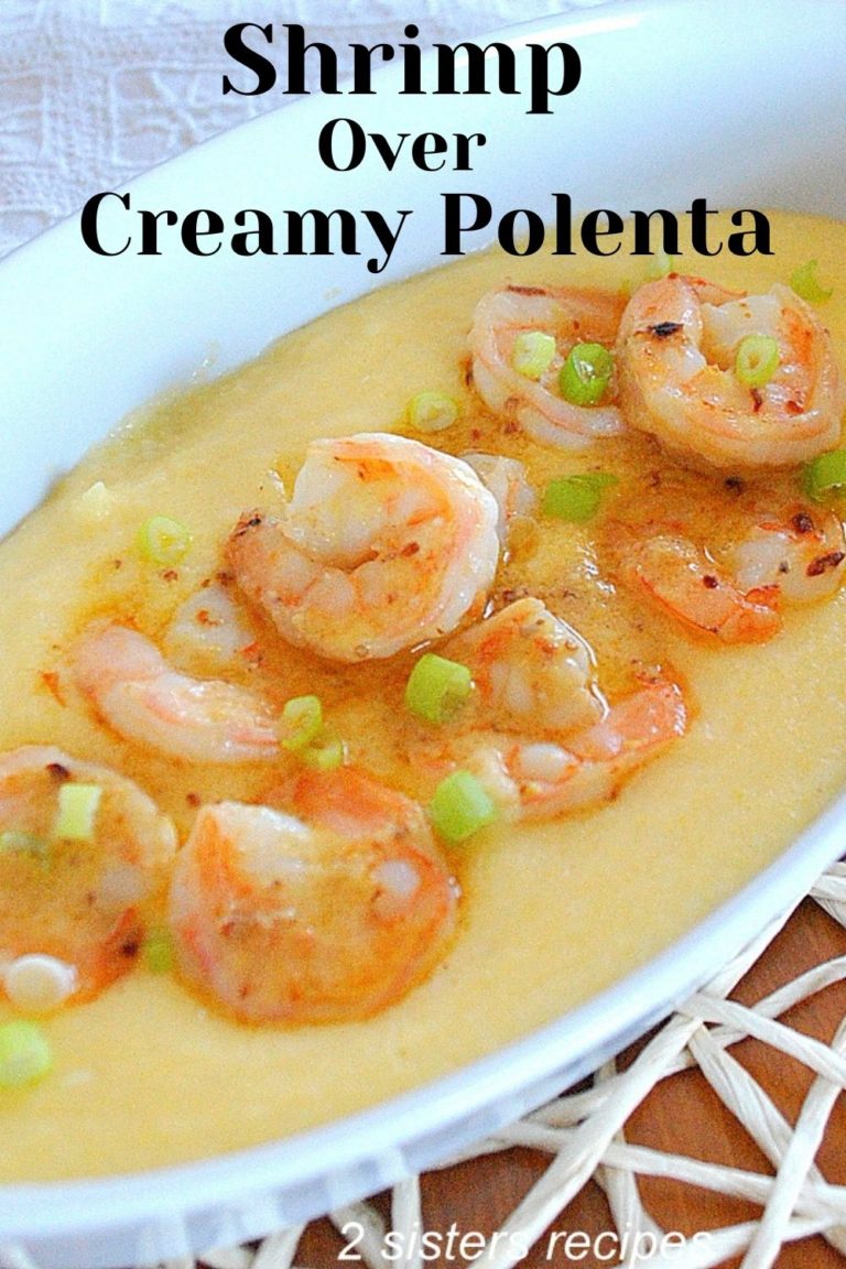 Shrimp Over Creamy Polenta 2 Sisters Recipes by Anna and Liz