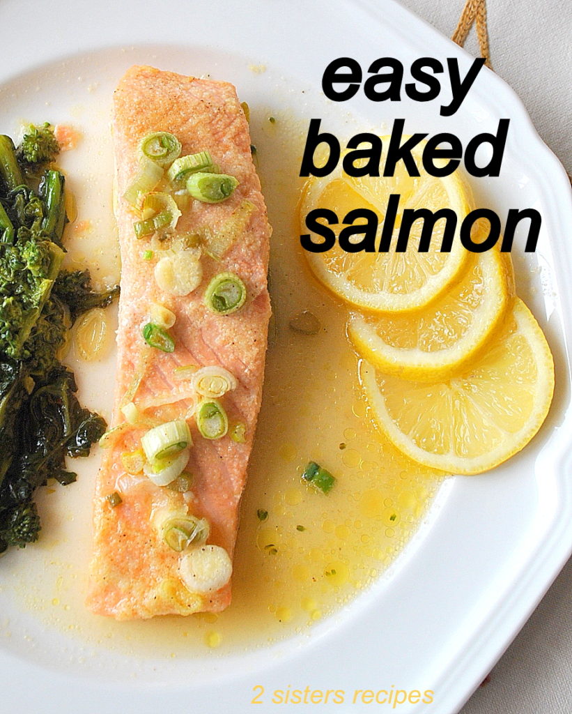 Easy Baked Salmon by 2sistersrecipes.com 