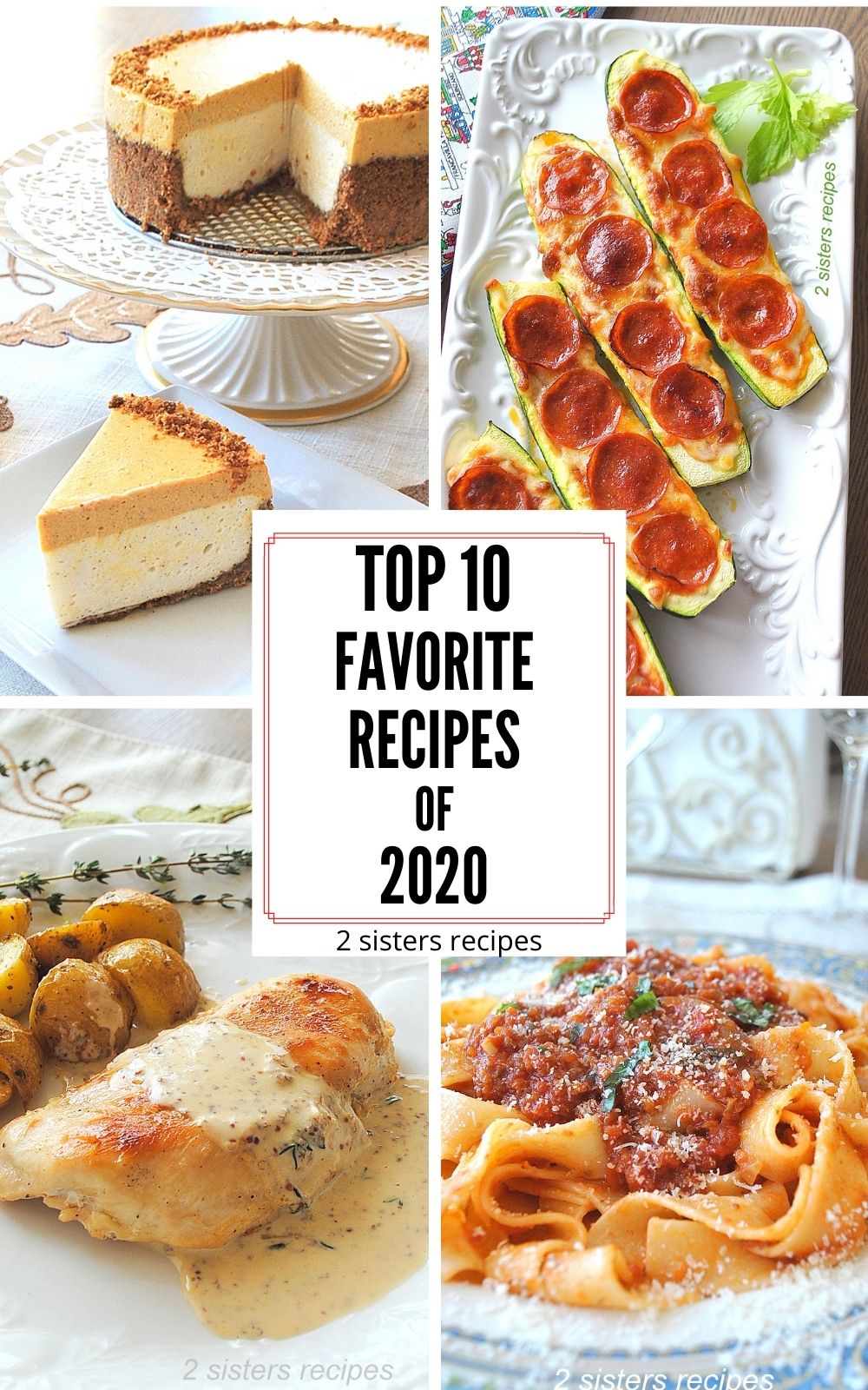 Top 10 Favorite Recipes of 2020! - 2 Sisters Recipes by Anna and Liz