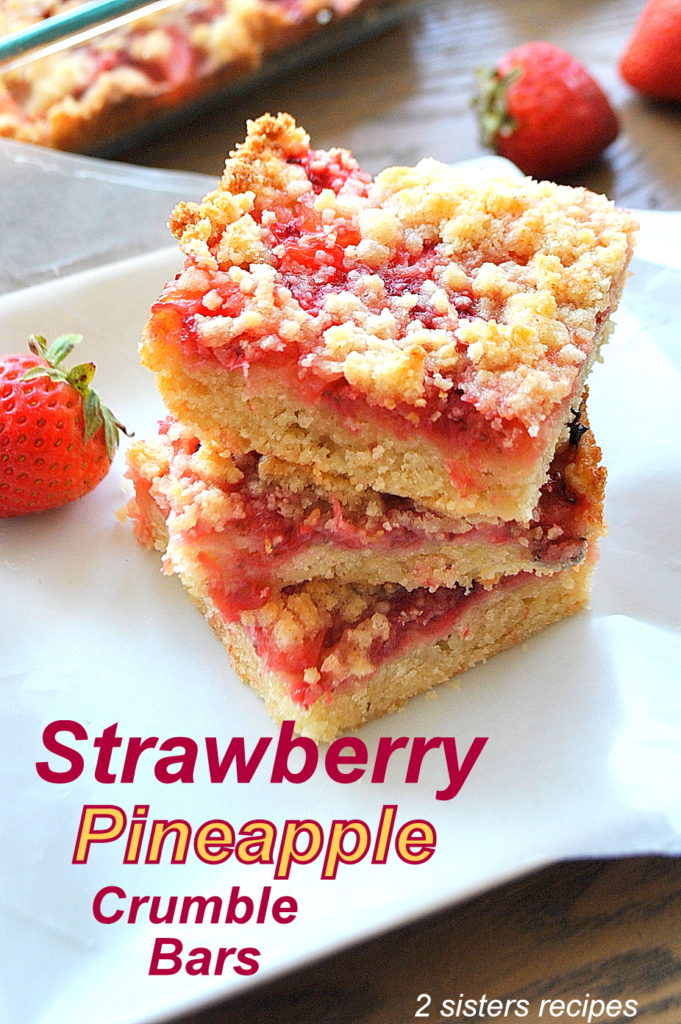 Strawberry Pineapple Crumble Bars by 2sistersrecipes.com