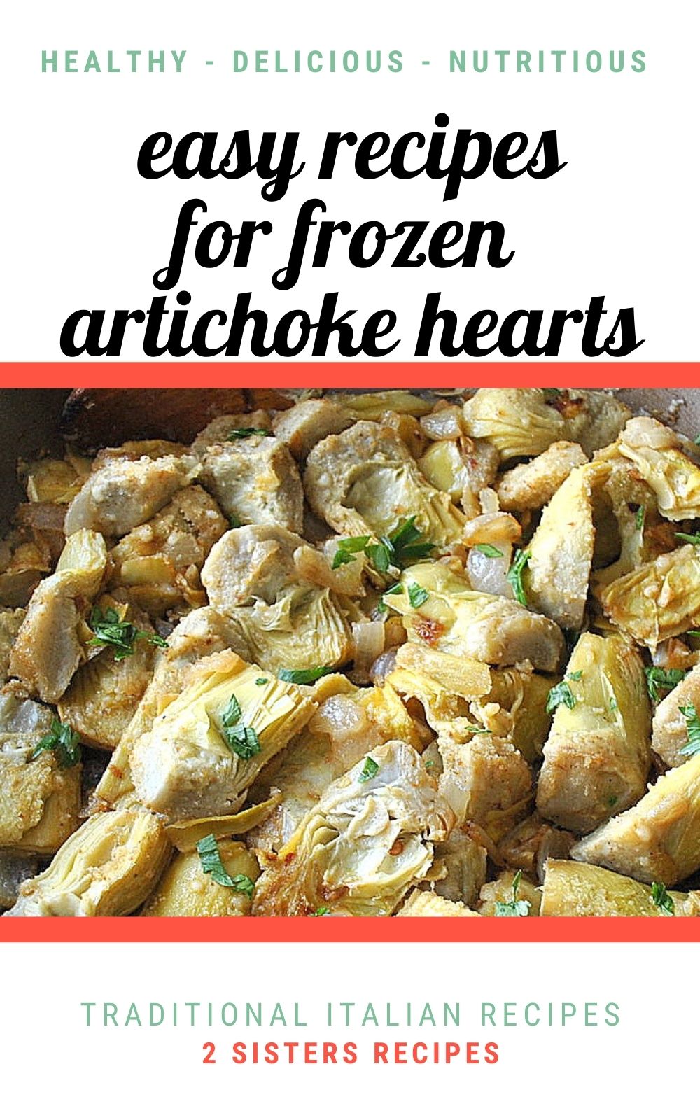 Easy Recipes for Frozen Artichoke Hearts 2 Sisters Recipes by Anna