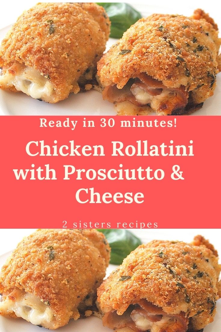 Chicken Rollatini with Prosciutto and Cheese 2 Sisters Recipes by