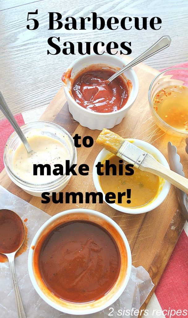 5 Barbecue Sauces to Make This Summer by 2sistersrecipes.com