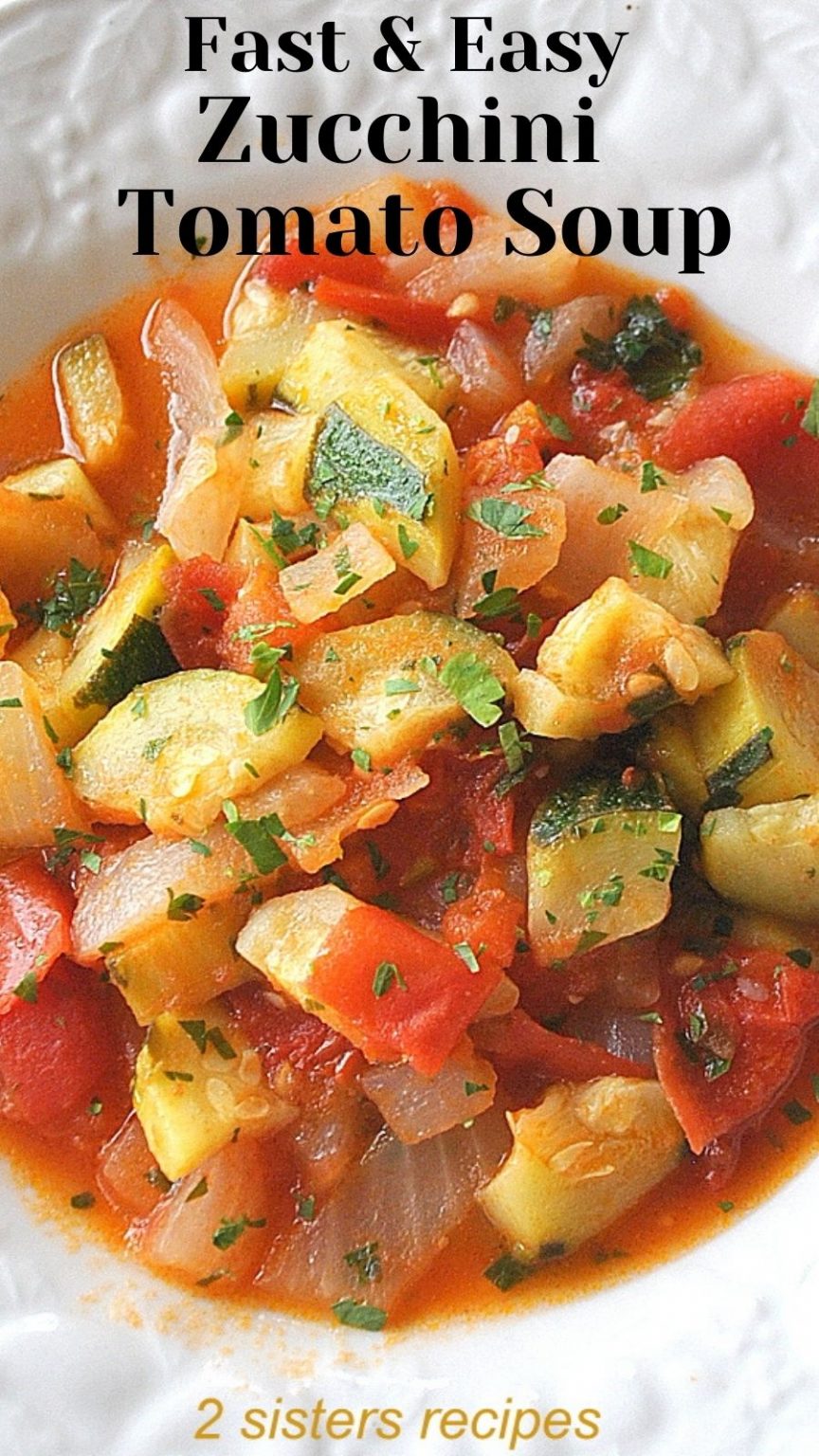 Fast & Easy Zucchini Tomato Soup 2 Sisters Recipes by Anna and Liz