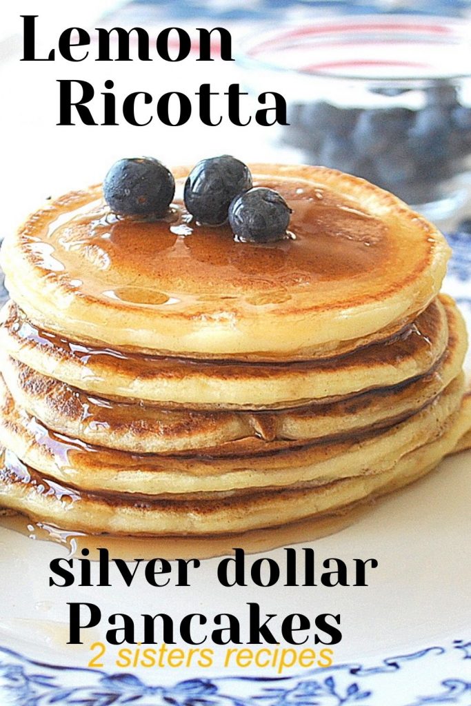 Lemon Ricotta Silver Dollar Pancakes by 2sistersrecipes.com