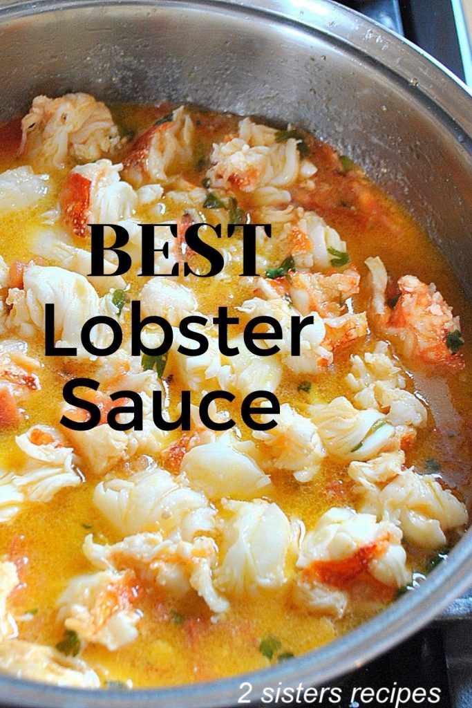Best Lobster Sauce by 2sistersrecipes.com