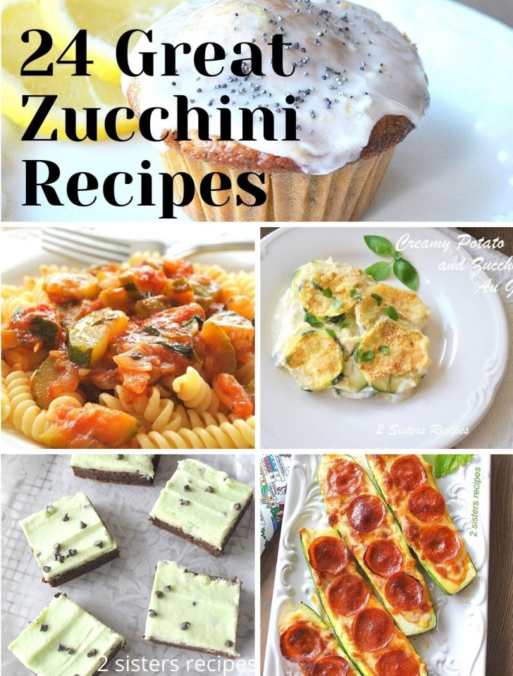 24 Great Zucchini Recipes by 2sistersrecipes.com