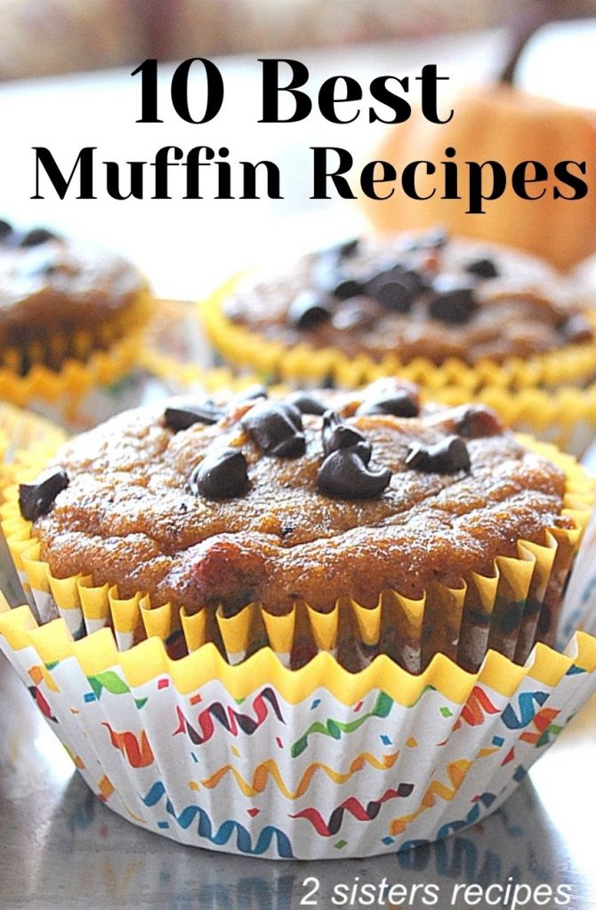 10 Best Muffin Recipes. by 2sistersrecipes.com