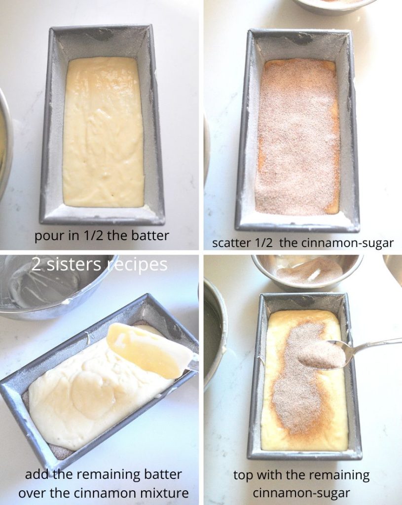 4 photos showing how to pour the batter into a bread pan, then sprinkling with cinnamon, then remaining batter, with cinnamon sugar on top. 