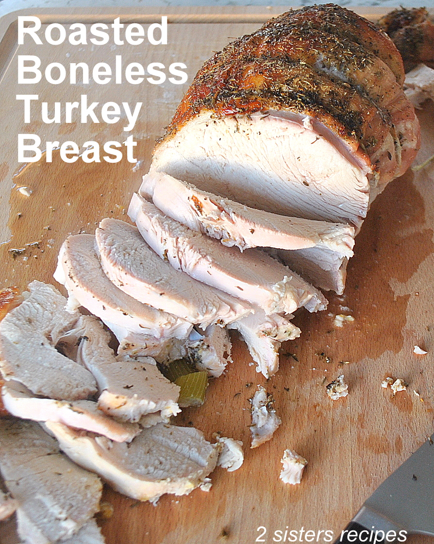 Roasted Boneless Turkey Breast 2 Sisters Recipes by Anna and Liz