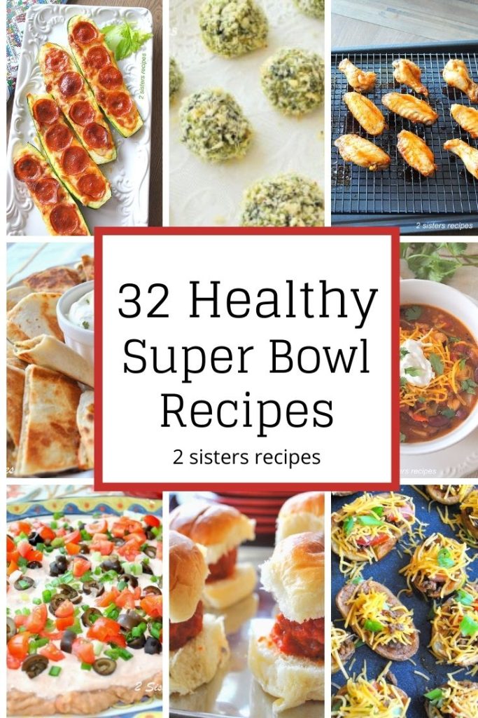 32 Healthy Super Bowl Recipes by 2sistersrecipes.com