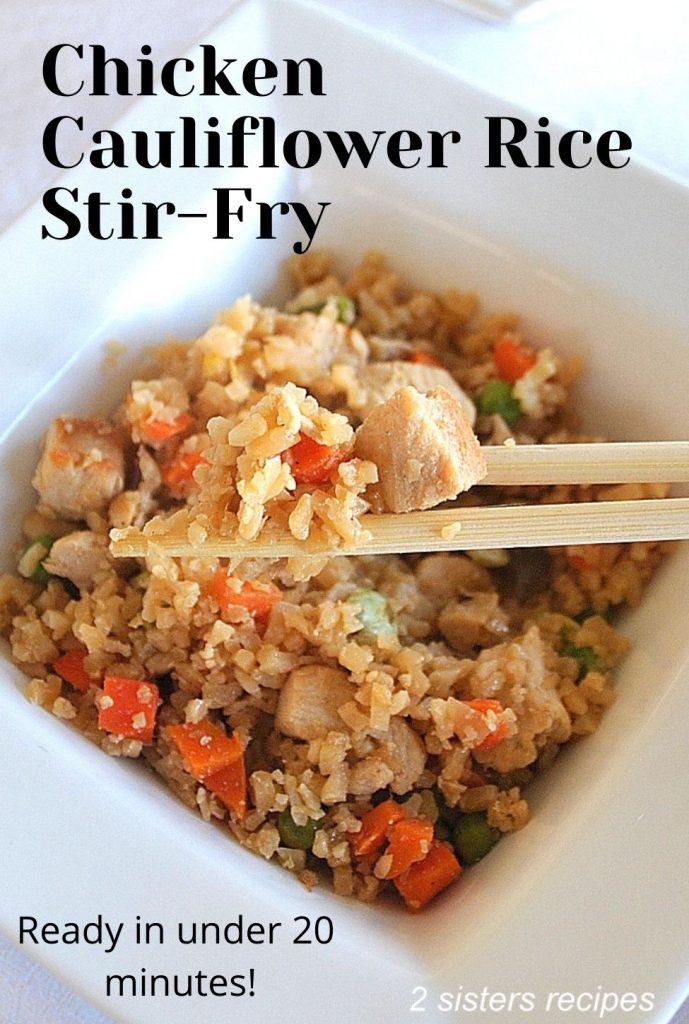 Chicken Caulifllower Rice Stir-Fry by 2sistersrecipes.com