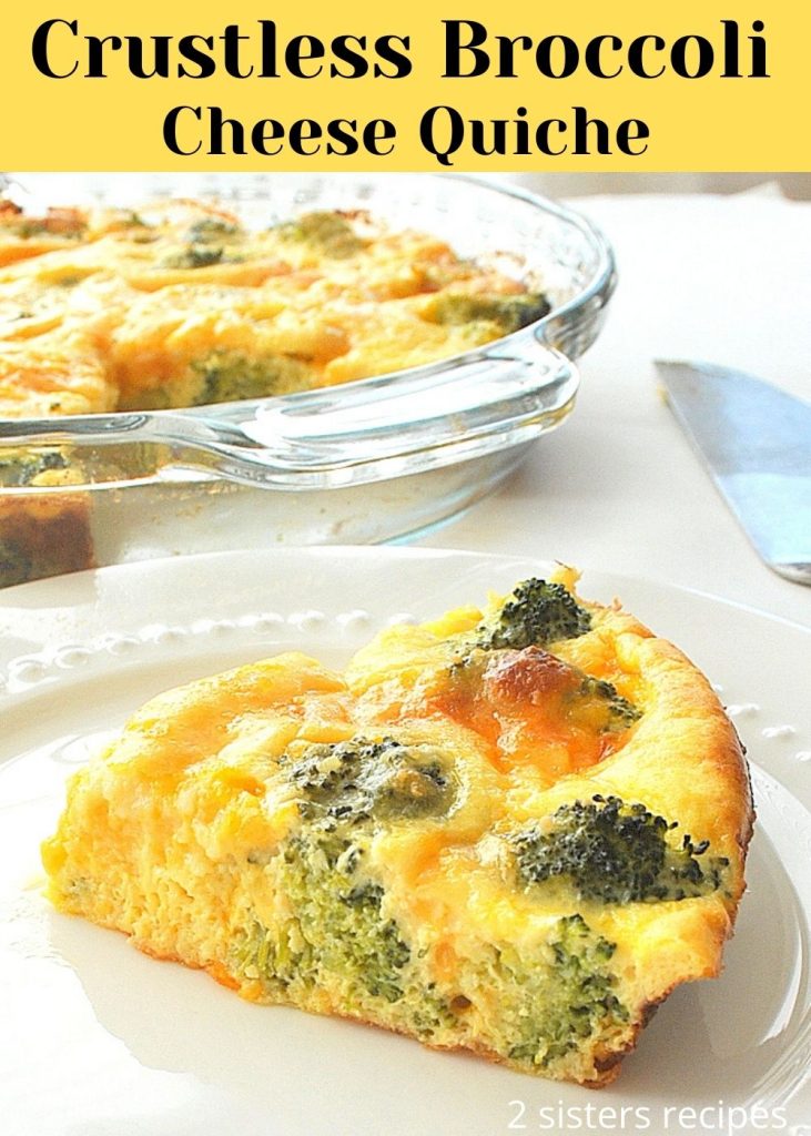 Crustless Broccoli Cheese Quiche by 2sistersrecipes.com