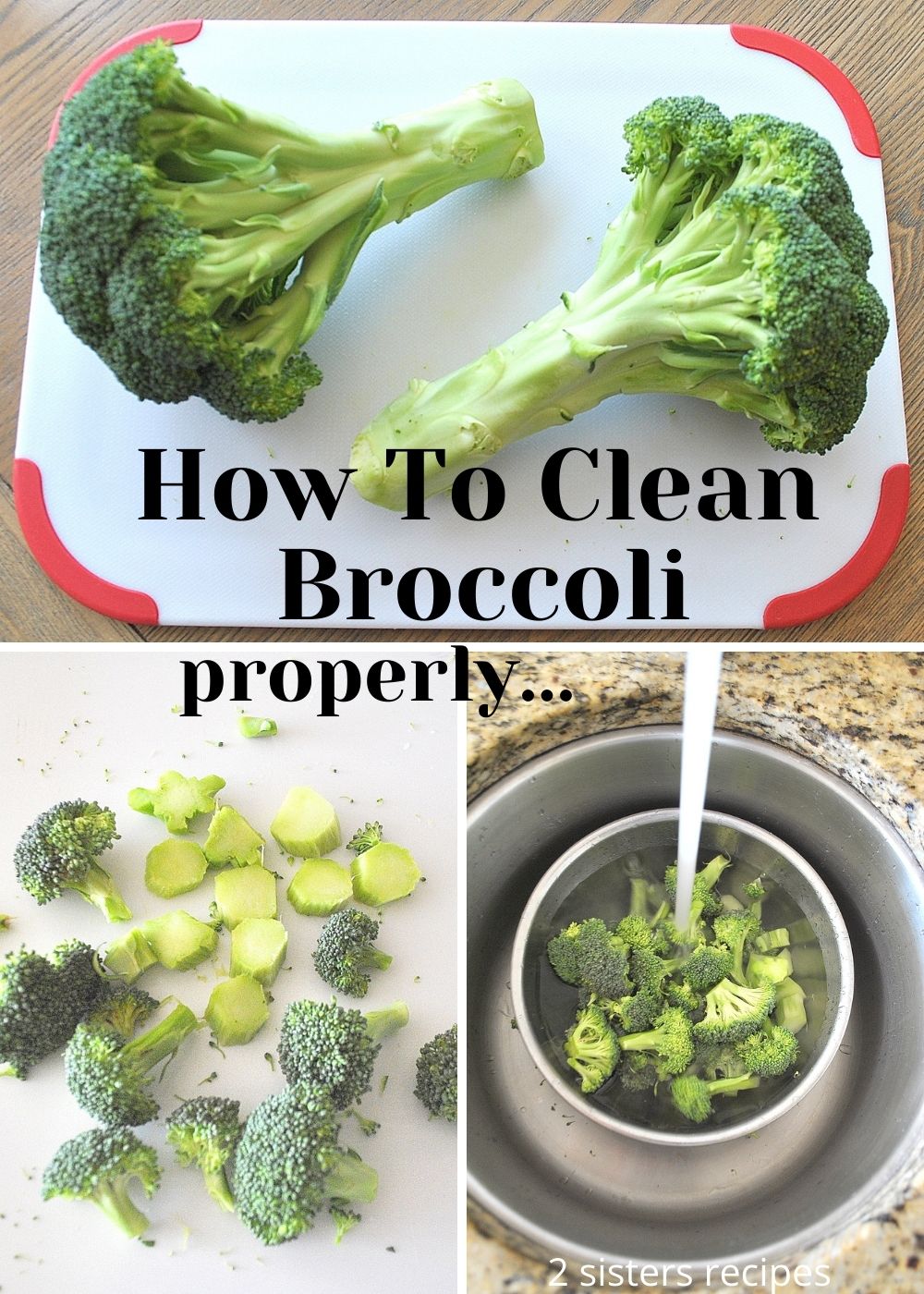 How To Clean Broccoli Properly 2 Sisters Recipes by Anna and Liz