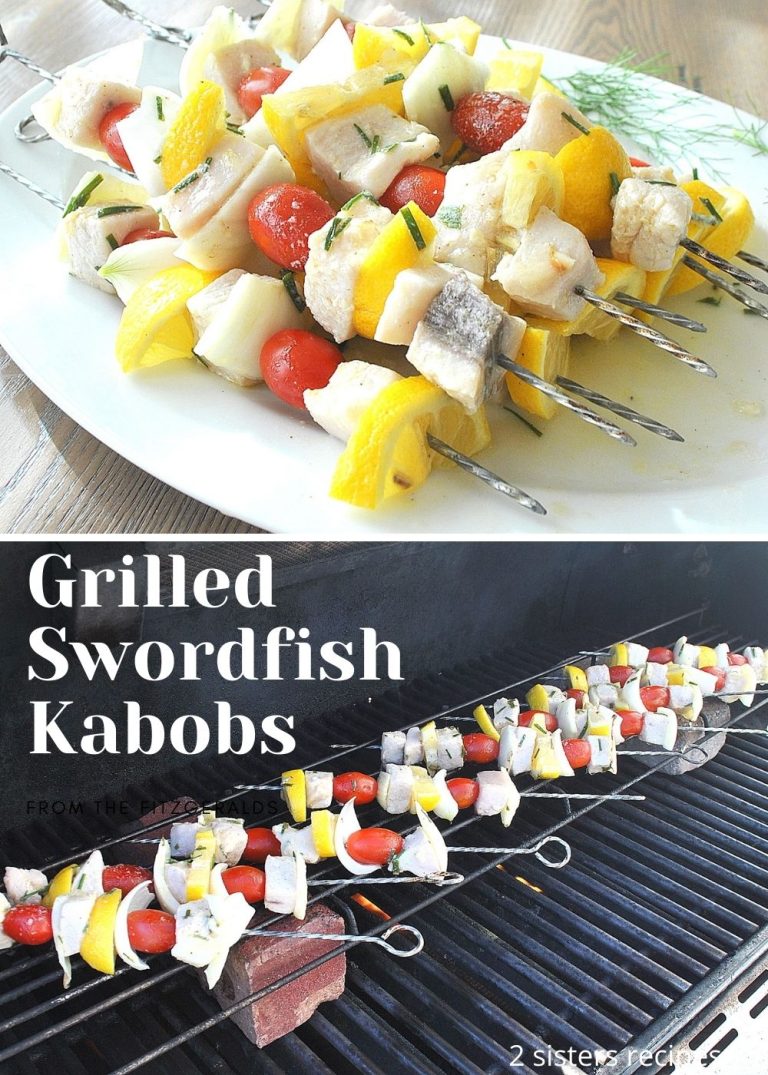 Grilled Swordfish Kabobs 2 Sisters Recipes by Anna and Liz