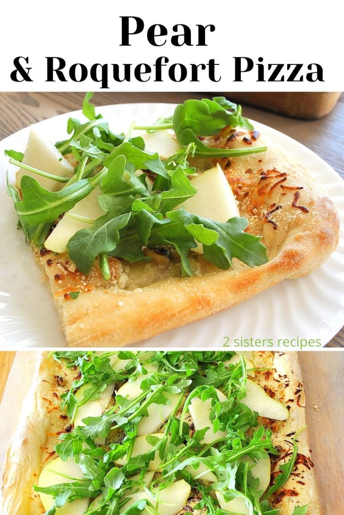 Pear and Roquefort Pizza by 2sistersrecipes.com