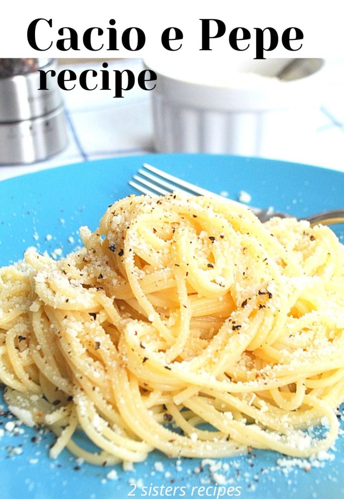 Cacio e Pepe Recipe by 2sistersrecipes.com