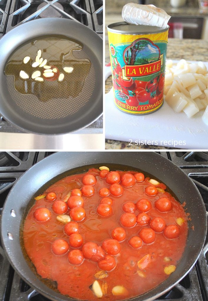 Photos of garlic & olive oil in a skillet, with canned cherry tomatoes, and tomatoes in the skillet. by 2sistersrecipes.com