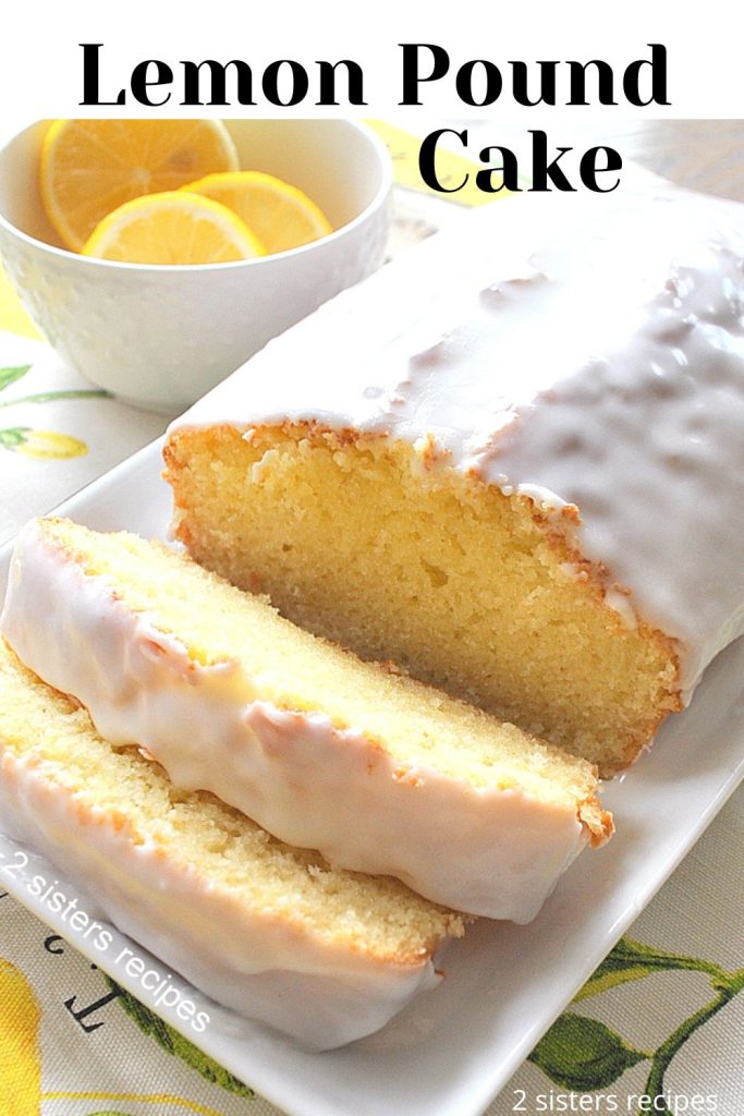 Lemon Pound Cake by 2sistersrecipes.com