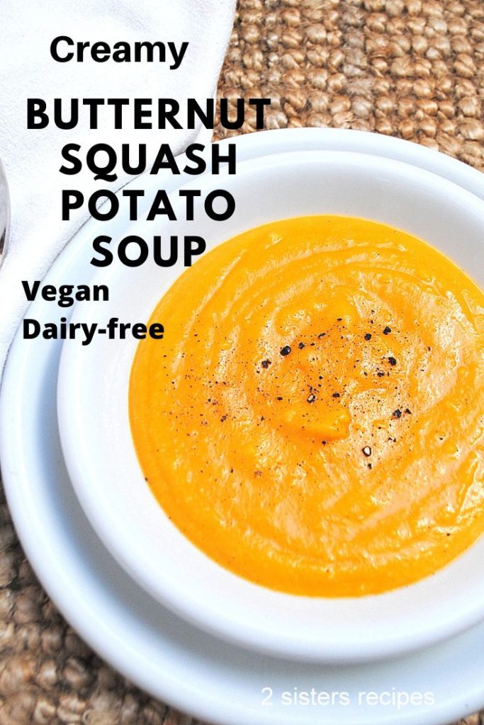 Creamy Butternut Squash Potato Soup by 2sistersrecipes.com