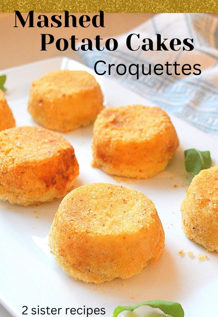 Mashed Potato Cakes ( croquettes) by 2sistersrecipes.com