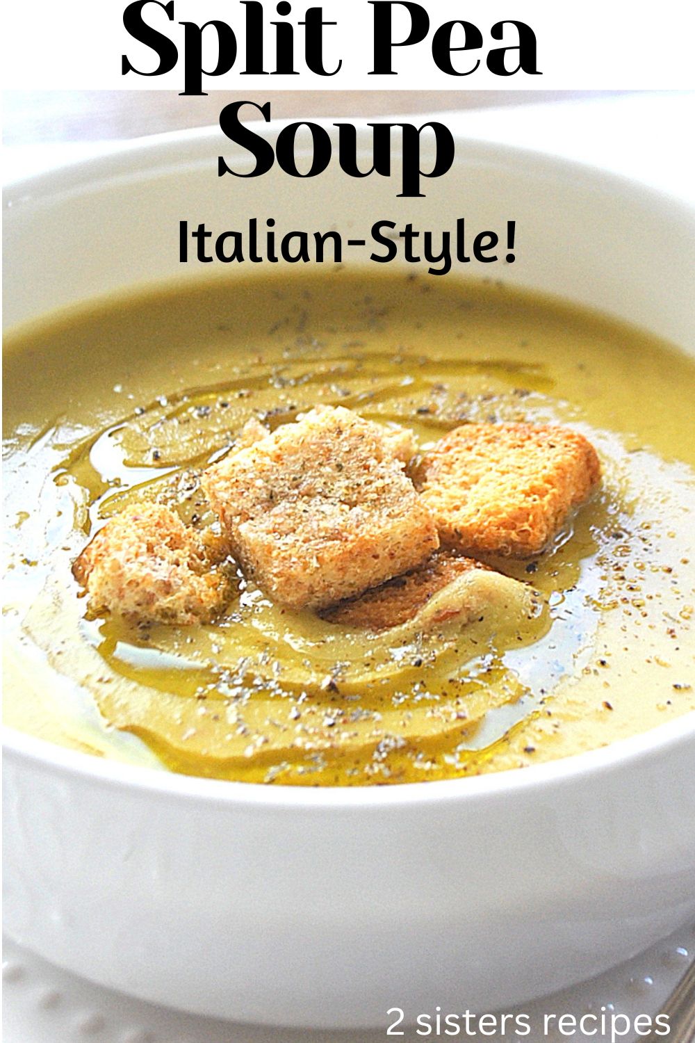 Split Pea Soup - 2 Sisters Recipes by Anna and Liz