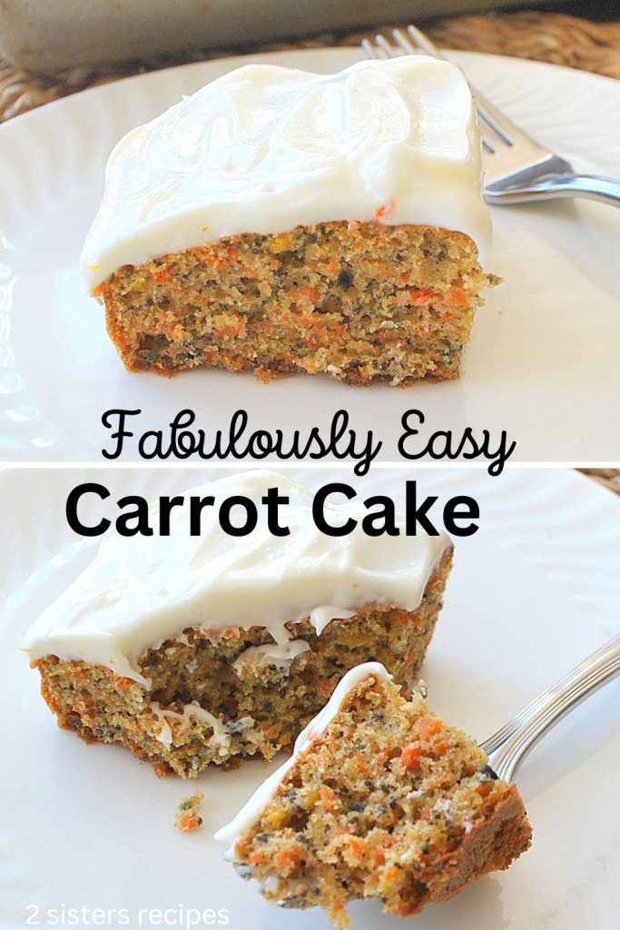 Fabulously Easy Carrot Cake by 2sistersrecipes.com