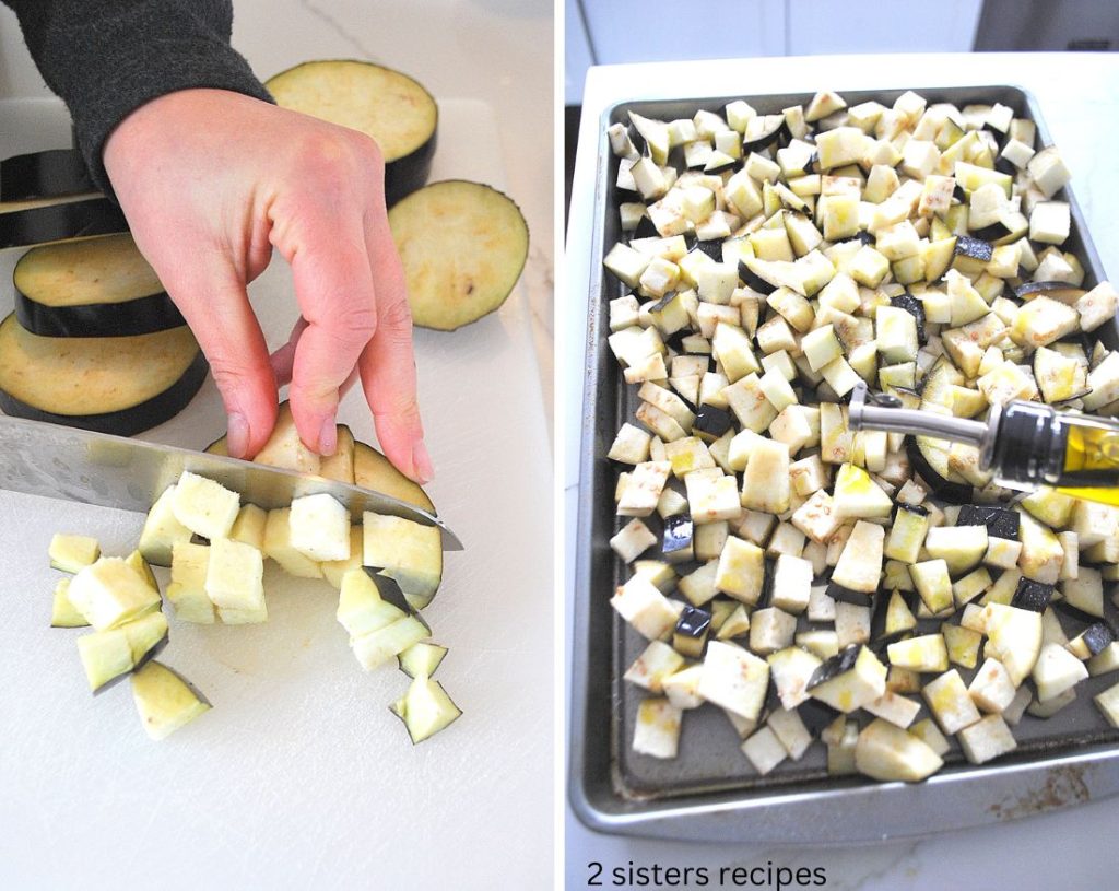 Chopping the eggplant into cubes and scattered on baking sheet with olive oil drizzled over them. by 2sistesrecipes.com