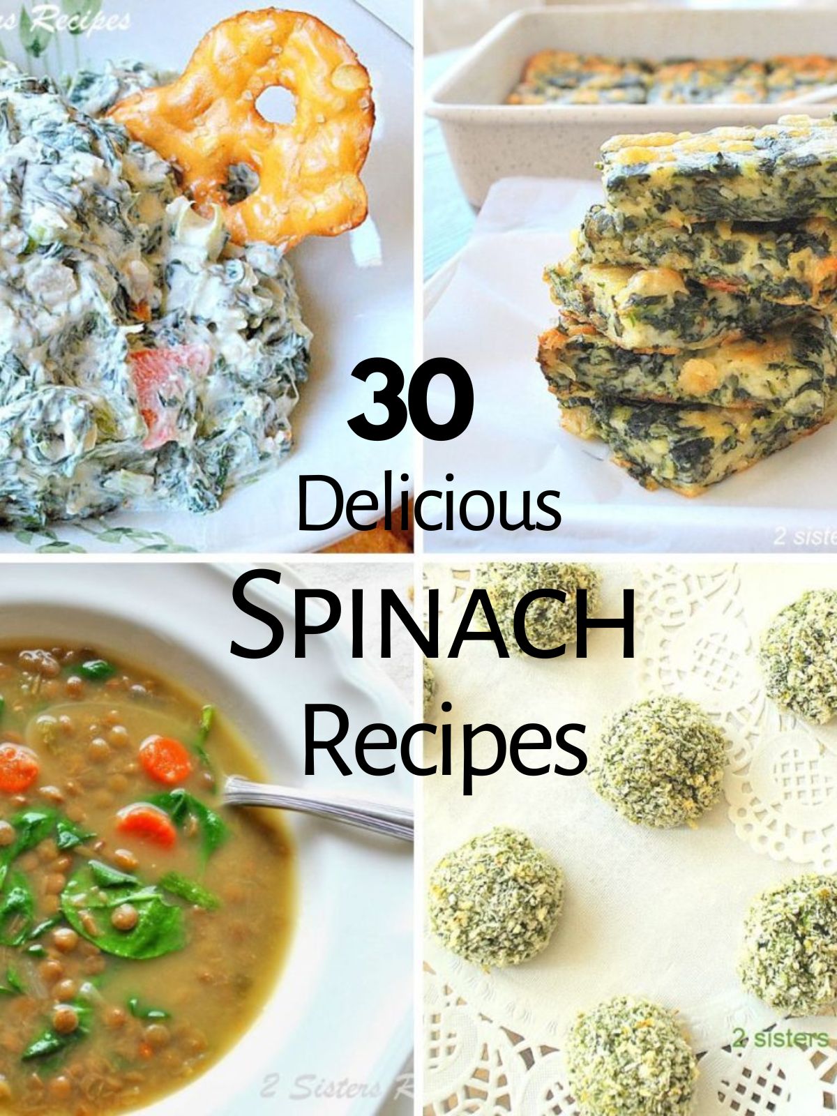 30 Delicious Spinach Recipes - 2 Sisters Recipes by Anna and Liz