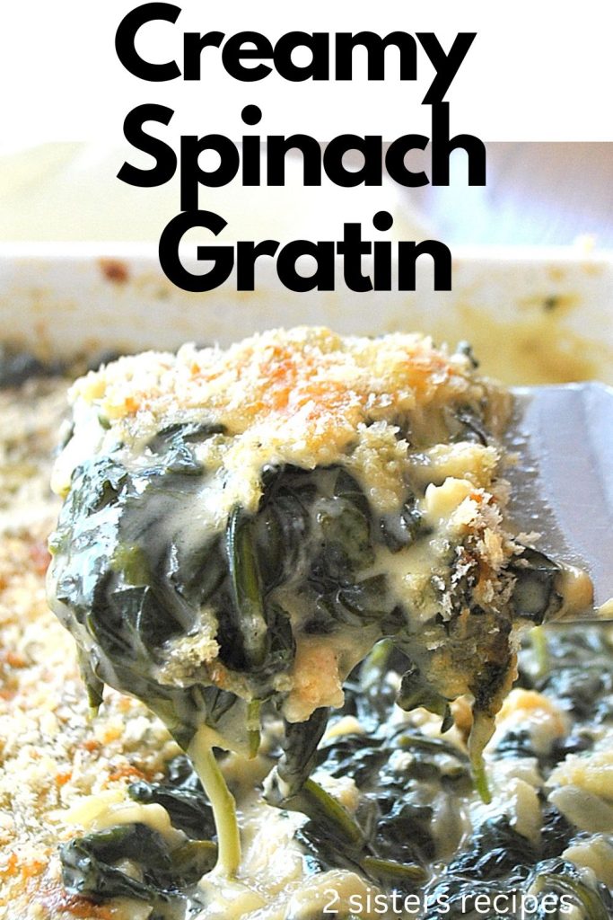 Creamy Spinach Gratin by 2sistersrecipes.com